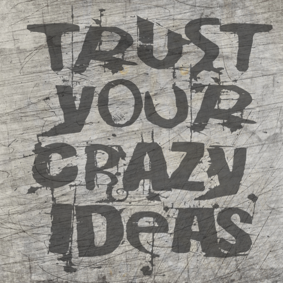 Kreativer Schriftzug 'TRUST YOUR CRAZY IDEAS' von easy-sticks auf einer rauen Holzoberfläche, ideal für DIY-Projekte und Bastelanleitungen.