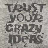 Kreativer Schriftzug 'TRUST YOUR CRAZY IDEAS' von easy-sticks auf einer rauen Holzoberfläche, ideal für DIY-Projekte und Bastelanleitungen.
