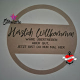 Türschild Willkommens Sprüche Herzlich Willkommen wäre übertrieben aber gut, jetzt bist du nun mal hier Plotteridee