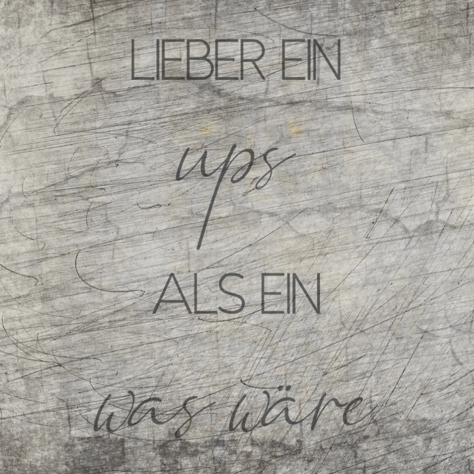 Lieber ein Ups als ein was wäre Plotter datei