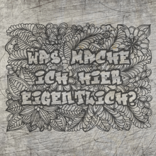 Lade das Bild in den Galerie-Viewer, Was mache ich hier eigentlich Plotter datei zum downloaden kaufen blätter und blumen hintergrund bstyle
