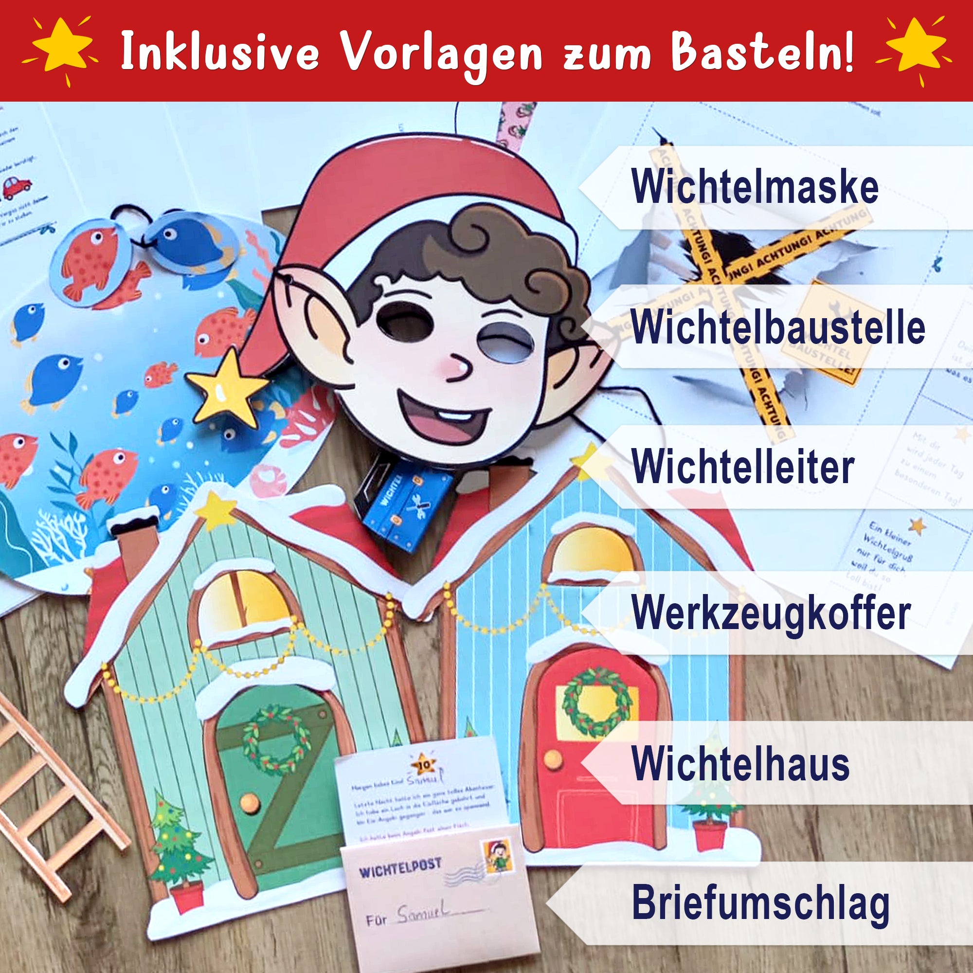 Zauberhafte Wichtelbriefe mit vielen Vorlagen zum Basteln: Wichtelmaske, Wichtelbaustelle, Wichtelleiter, Werkzeugkoffer, Wichtelhaus, Briefuschlag