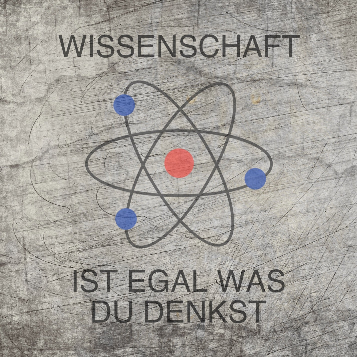 Wissenschaft ist egal was du denkst Plotter datei
