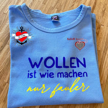 Lade das Bild in den Galerie-Viewer, Wollen ist wie machen nur fauler Plotterspruch Donwloaddatei Plotteridee Faul sein

