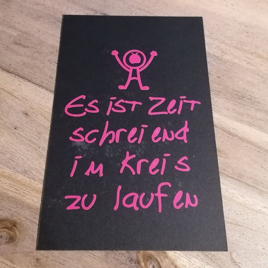 Es ist Zeit schreiend im Kreis zu laufen - Plotterspruch idee plotter datei