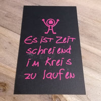 Es ist Zeit schreiend im Kreis zu laufen - Plotterspruch idee plotter datei
