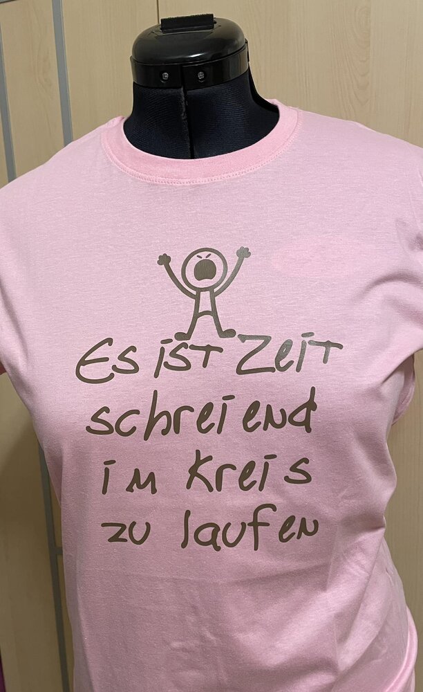 Es ist Zeit schreiend im Kreis zu laufen plotteridee spruch