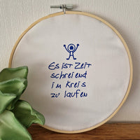 Es ist Zeit schreiend im Kreis zu laufen plotteridee spruch