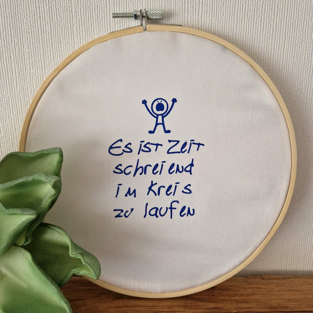 Es ist Zeit schreiend im Kreis zu laufen plotteridee spruch