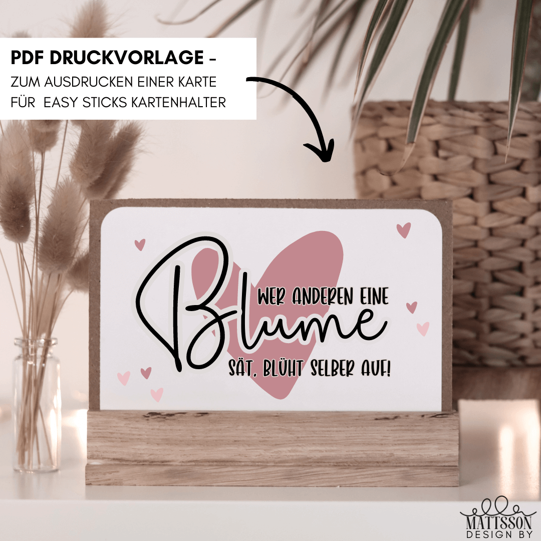 Schöne PDF-Druckvorlage von easy-sticks mit dem inspirierenden Spruch "Wer anderen eine Blume sät, blüht selbst auf". Ideal zum Ausdrucken und Verschenken an Freunde und Familie für besondere Anlässe.